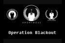 Anonymous Will Attempt to Shut Down the Internet with Operation Blackout on March 31st